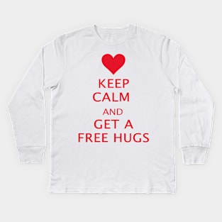 keep calm and get a free hugs Kids Long Sleeve T-Shirt